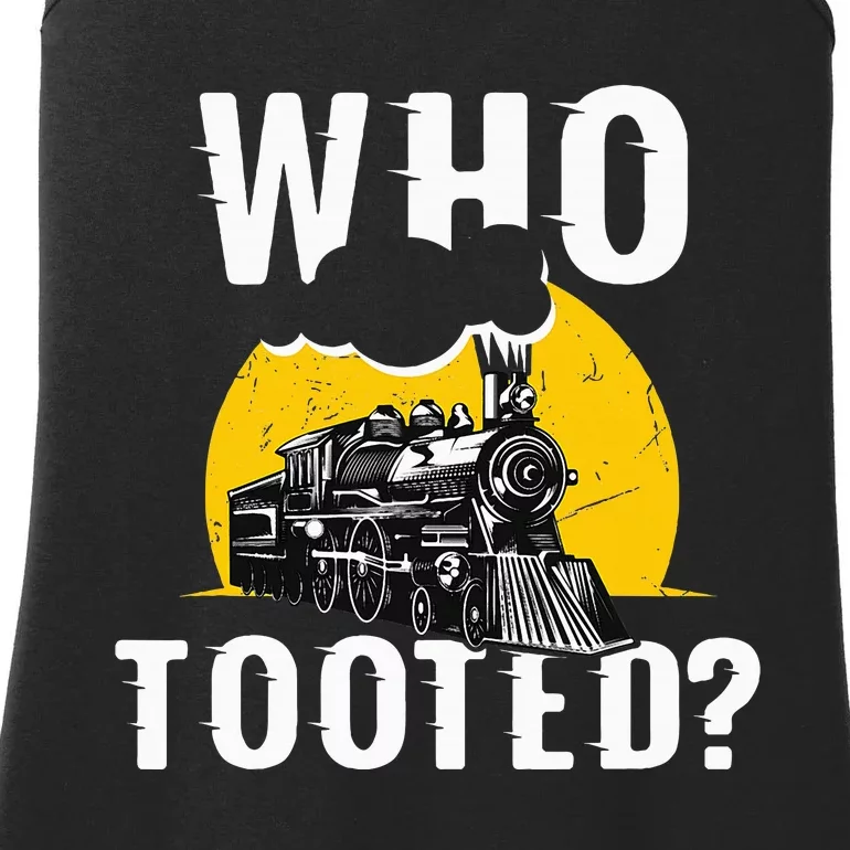 Who Tooted Funny Train Lover Cute Model Railroad Conductor Ladies Essential Tank