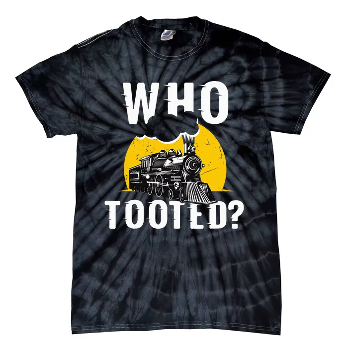 Who Tooted Funny Train Lover Cute Model Railroad Conductor Tie-Dye T-Shirt