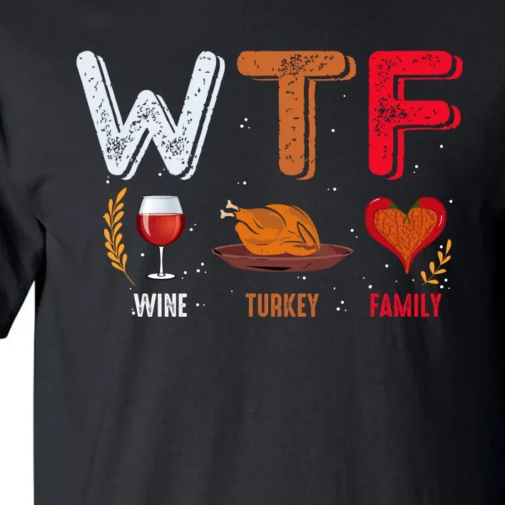 Wine Turkey Family Fall Vibes Autumn Season Thanksgiving Pumpkin Spice Funny Tall T-Shirt