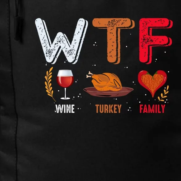 Wine Turkey Family Fall Vibes Autumn Season Thanksgiving Pumpkin Spice Funny Daily Commute Backpack