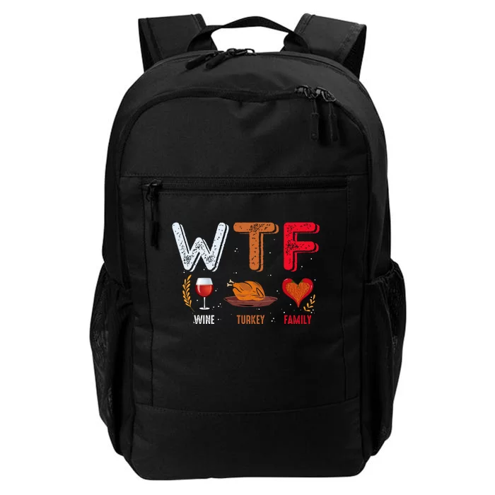 Wine Turkey Family Fall Vibes Autumn Season Thanksgiving Pumpkin Spice Funny Daily Commute Backpack