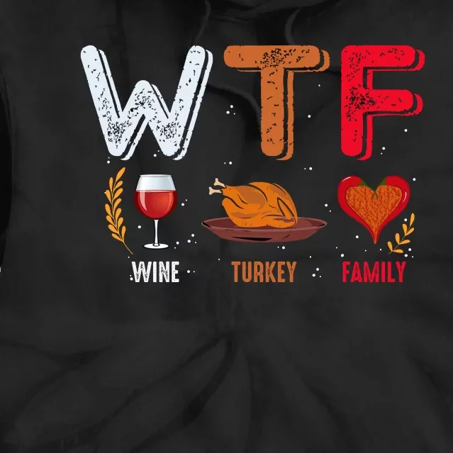 Wine Turkey Family Fall Vibes Autumn Season Thanksgiving Pumpkin Spice Funny Tie Dye Hoodie