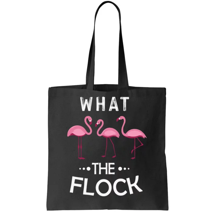 What The Flock Funny Pink Flamingo Tote Bag