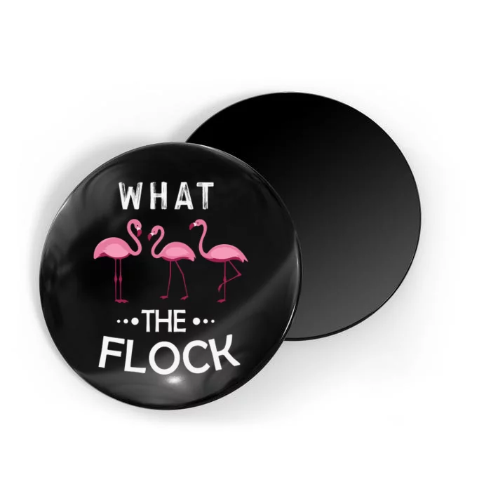 What The Flock Funny Pink Flamingo Magnet