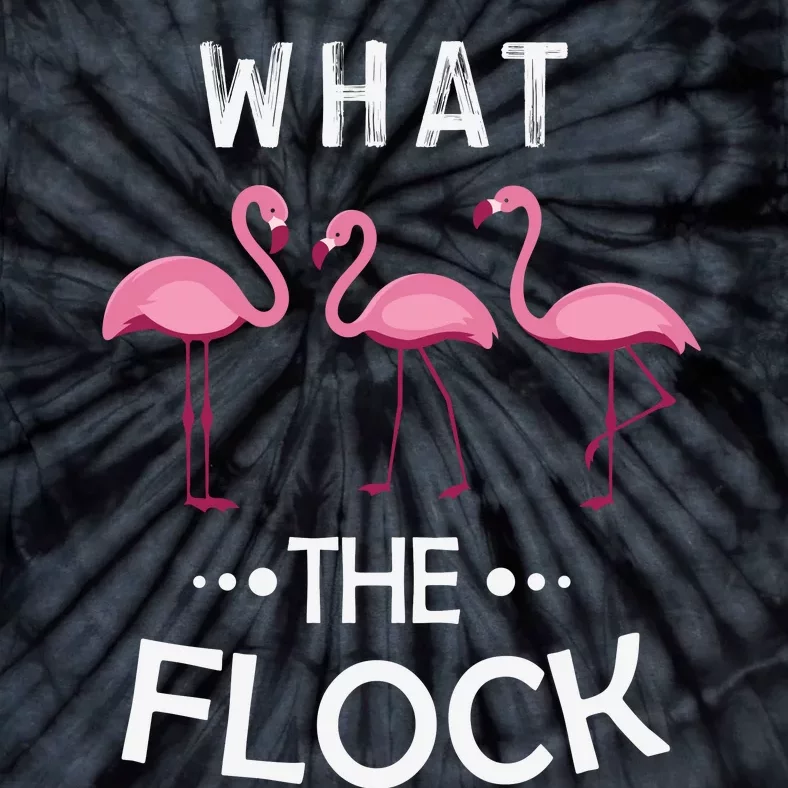 What The Flock Funny Pink Flamingo Tie-Dye T-Shirt