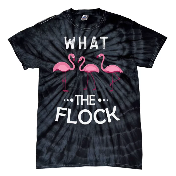 What The Flock Funny Pink Flamingo Tie-Dye T-Shirt