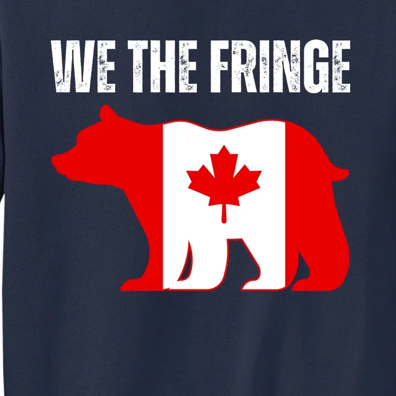 WE THE FRINGE CANADA FREEDOM CONVOY Sweatshirt