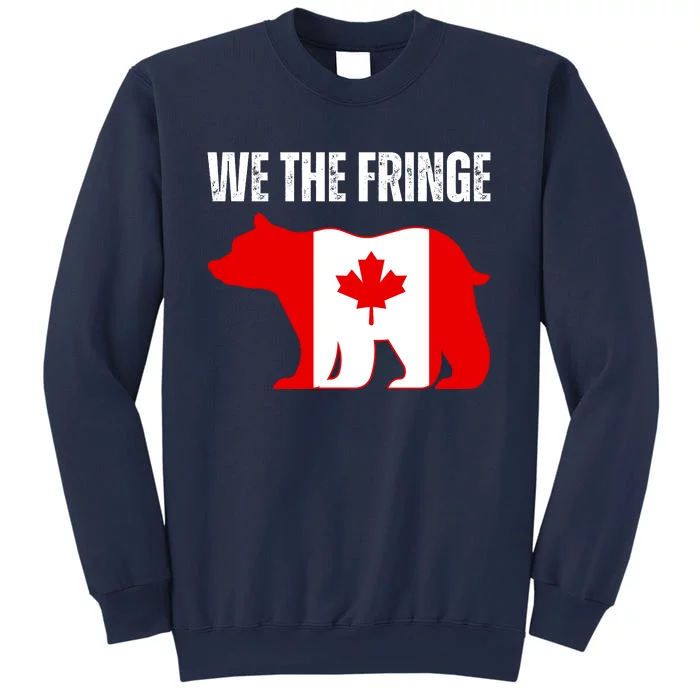 WE THE FRINGE CANADA FREEDOM CONVOY Sweatshirt