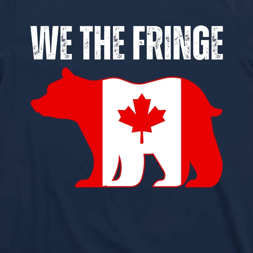 WE THE FRINGE CANADA FREEDOM CONVOY T-Shirt