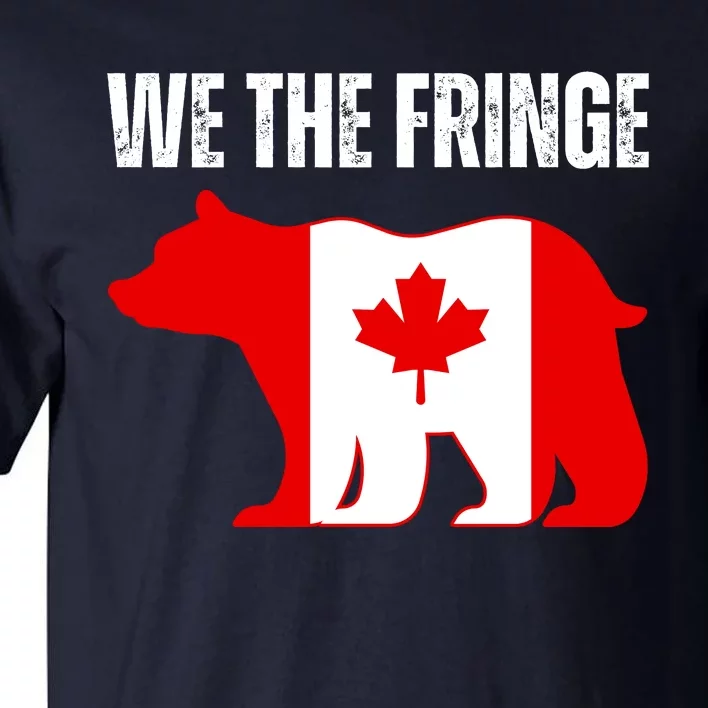 WE THE FRINGE CANADA FREEDOM CONVOY Tall T-Shirt