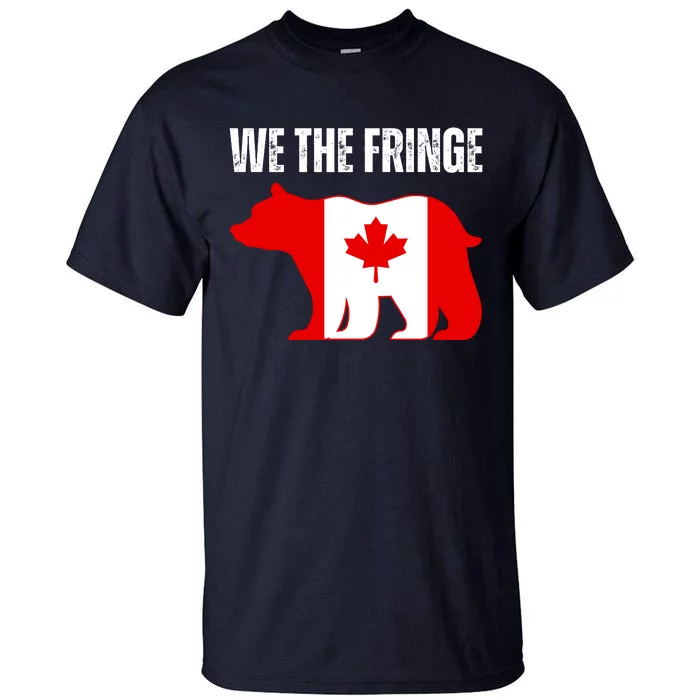 WE THE FRINGE CANADA FREEDOM CONVOY Tall T-Shirt