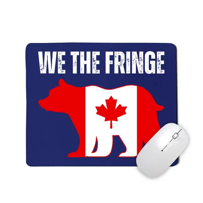 WE THE FRINGE CANADA FREEDOM CONVOY Mousepad