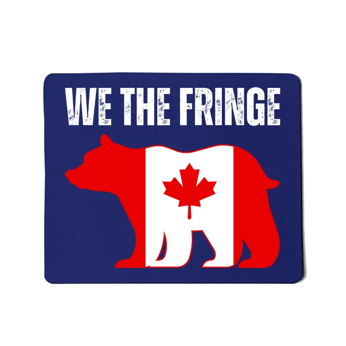 WE THE FRINGE CANADA FREEDOM CONVOY Mousepad