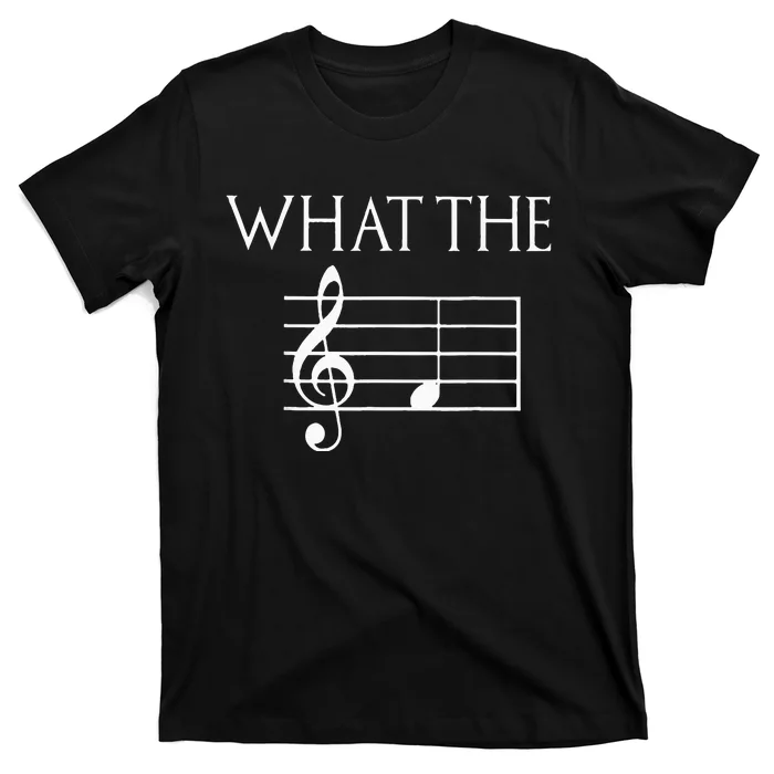 What The F Musical Note T-Shirt