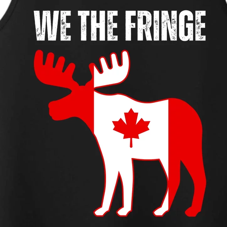 We The Fringe Funny Meme Truckers Performance Tank