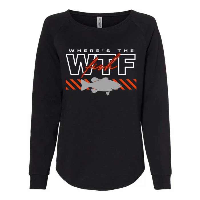 WhereS The Fish Wtf Funny Fishing Joke Womens California Wash Sweatshirt