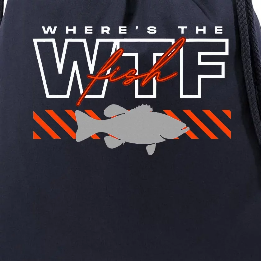 WhereS The Fish Wtf Funny Fishing Joke Drawstring Bag