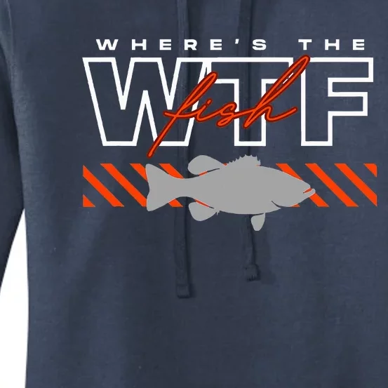 WhereS The Fish Wtf Funny Fishing Joke Women's Pullover Hoodie