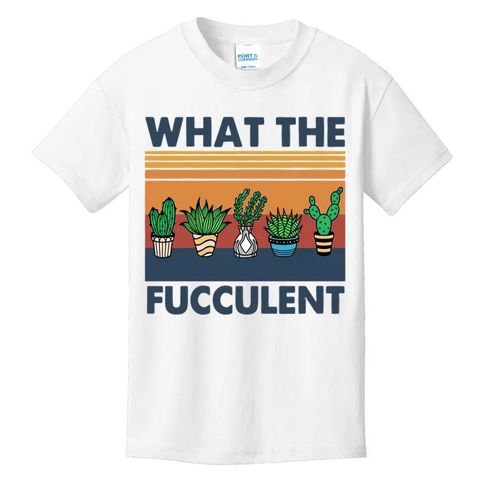 What The Fucculent Funny Cactus Succulent Gardening Kids T-Shirt