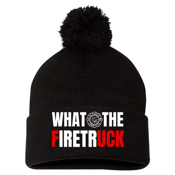 What The Firetruck Fireman Funny Firefighter Dad Pom Pom 12in Knit Beanie