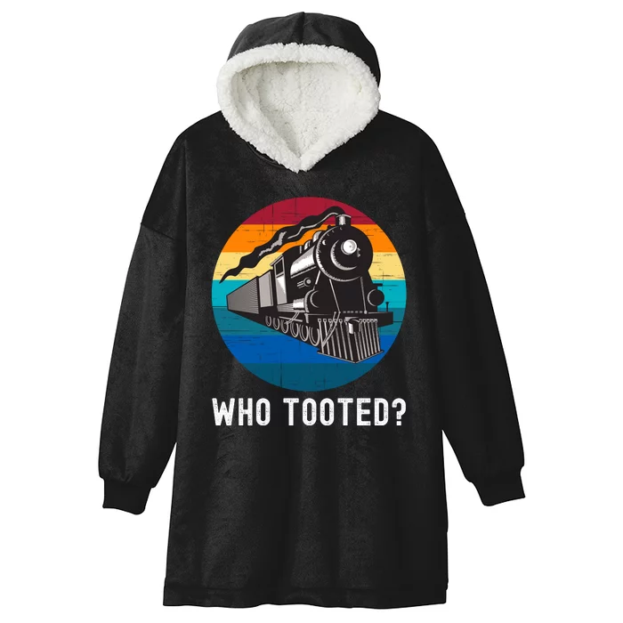 Who Tooted Funny Train Lovers Funny Locomotive & Railroad Hooded Wearable Blanket