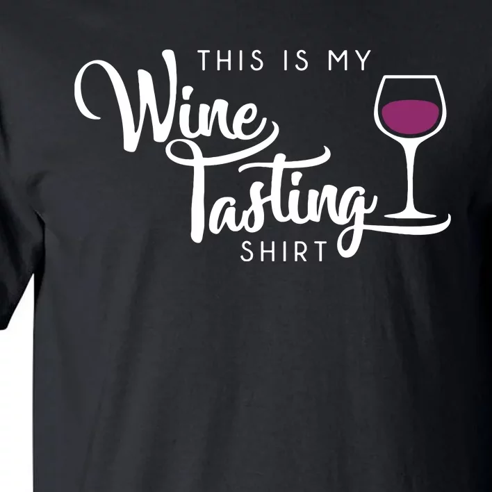 Wine Tasting Funny Cute Drinking Wine Lover Gift Tall T-Shirt