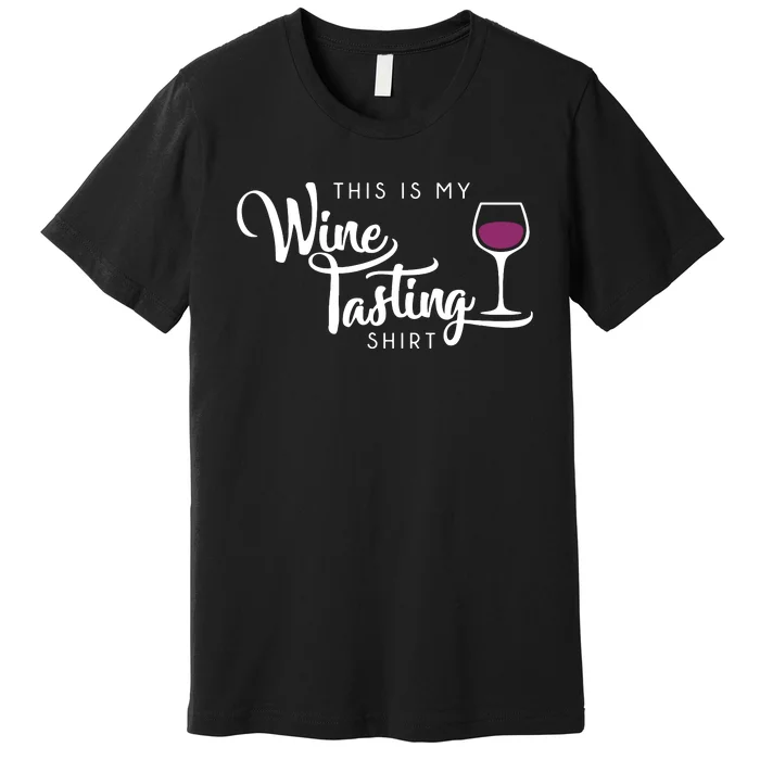 Wine Tasting Funny Cute Drinking Wine Lover Gift Premium T-Shirt