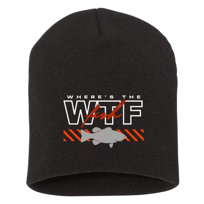 Wheres The Fish Wtf Funny Fishing Joke Short Acrylic Beanie