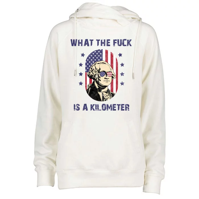 What The F*ck Is A Kilometer Funny George Washington USA Womens Funnel Neck Pullover Hood