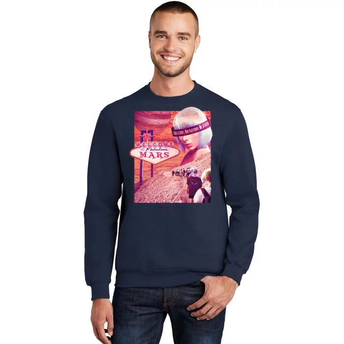 Welcome To Fabulous Mars Tall Sweatshirt