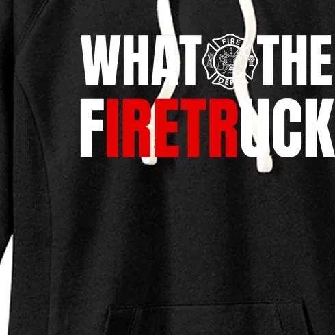 What The Firetruck Women's Fleece Hoodie