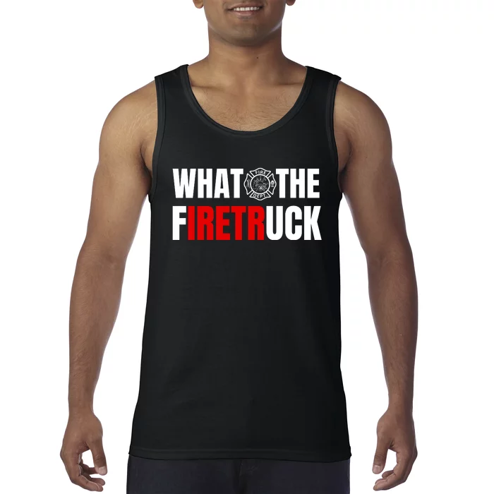 What The Firetruck Tank Top