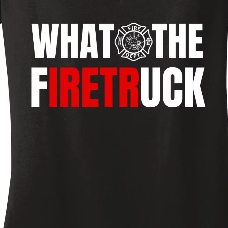 What The Firetruck Women's V-Neck T-Shirt