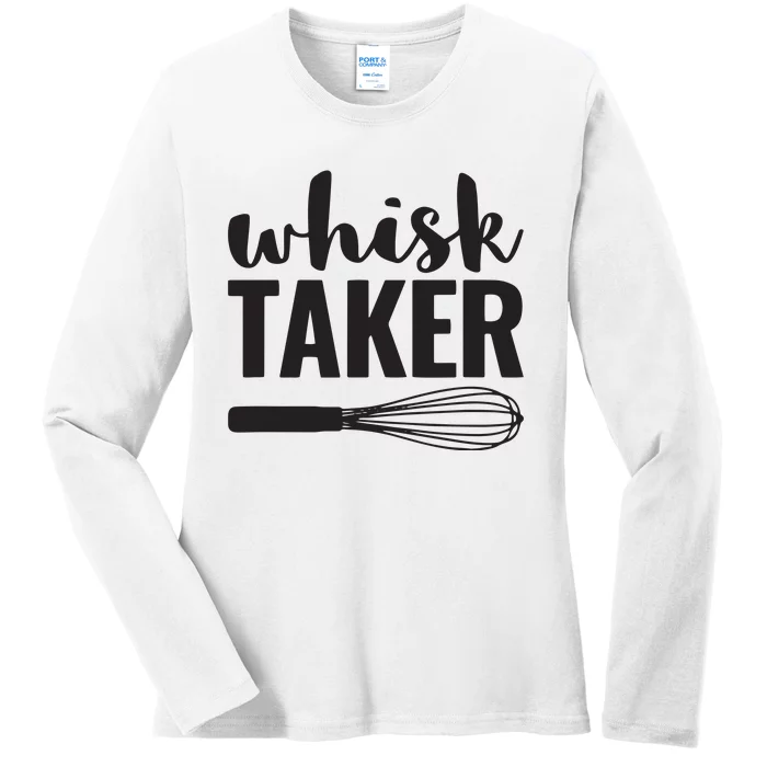 Whisk Taker Funny Baking Cooking Chef Gift Ladies Long Sleeve Shirt