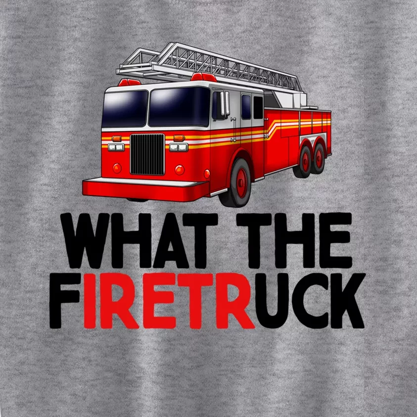 What The Firetruck Fire Rescuer Firefighter Chief Cool Gift Kids Sweatshirt