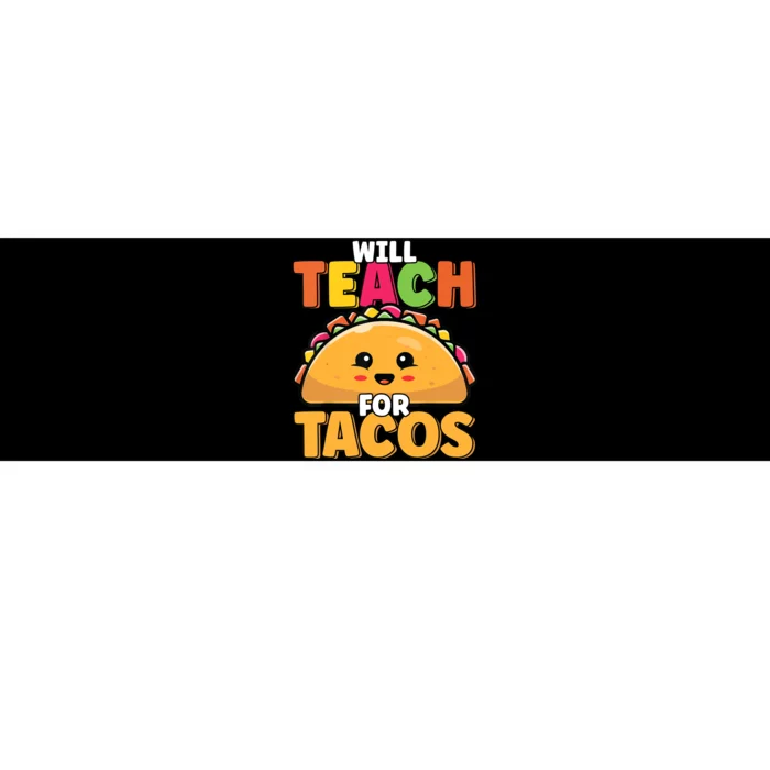 Will Teach For Tacos Lover Funny Cute Cinco De Mayo Teacher Bumper Sticker