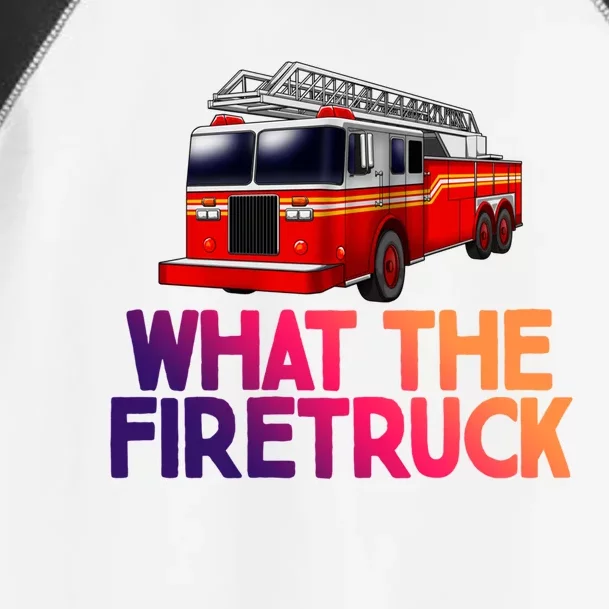 What The Firetruck Fire Rescuer Firefighter Chief Gift Toddler Fine Jersey T-Shirt