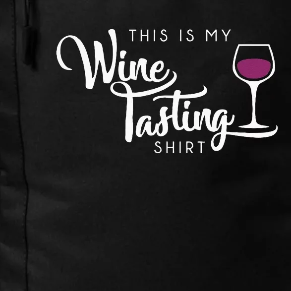 Wine Tasting Funny Cute Drinking Wine Lover Gift Daily Commute Backpack