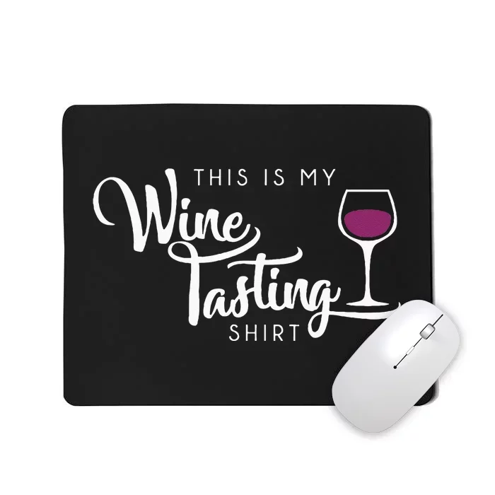 Wine Tasting Funny Cute Drinking Wine Lover Gift Mousepad