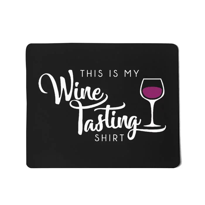 Wine Tasting Funny Cute Drinking Wine Lover Gift Mousepad