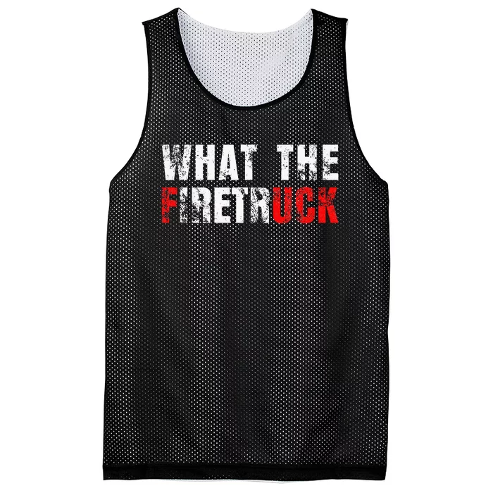 What The Firetruck Fireman Funny Firefighter Dad Mesh Reversible Basketball Jersey Tank