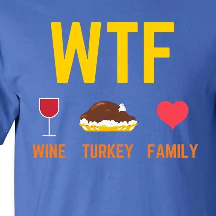 Wine Turkey Family Funny Thanksgiving Food Gift Fall Season Cool Gift Tall T-Shirt