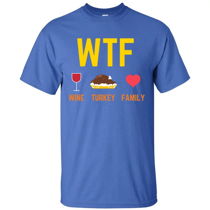 Wine Turkey Family Funny Thanksgiving Food Gift Fall Season Cool Gift Tall T-Shirt