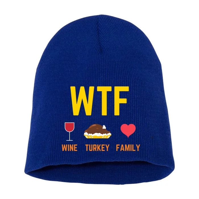 Wine Turkey Family Funny Thanksgiving Food Gift Fall Season Cool Gift Short Acrylic Beanie