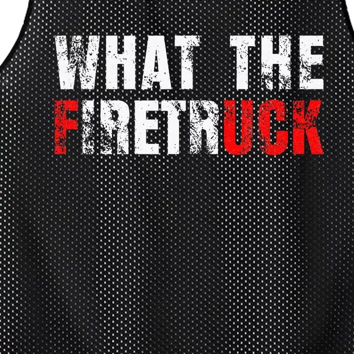 What The Firetruck Fireman Funny Firefighter Dad Mesh Reversible Basketball Jersey Tank