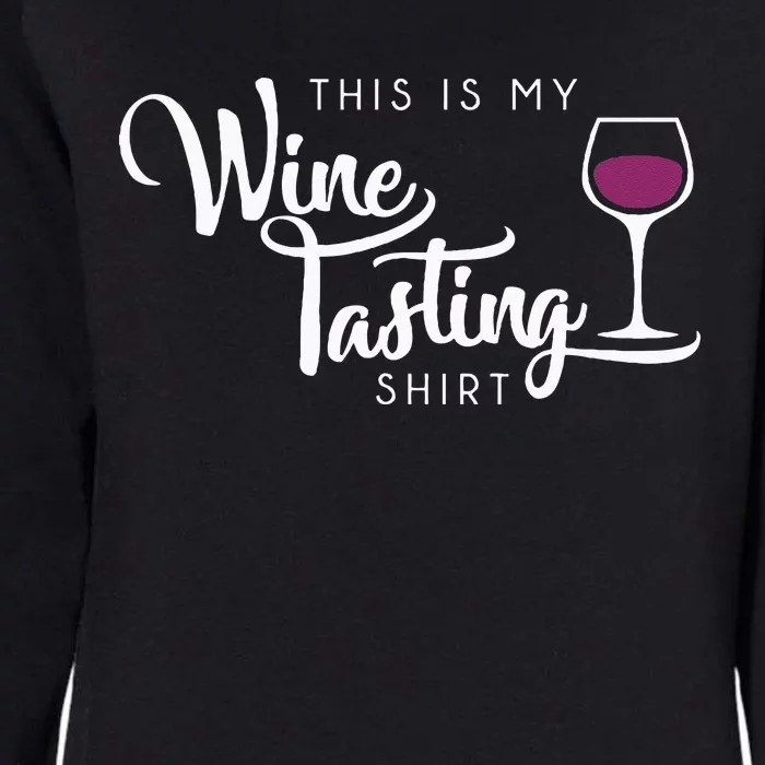 Wine Tasting Funny Cute Drinking Wine Lover Gift Womens California Wash Sweatshirt