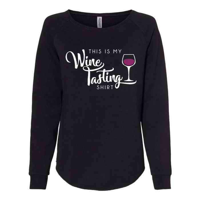 Wine Tasting Funny Cute Drinking Wine Lover Gift Womens California Wash Sweatshirt