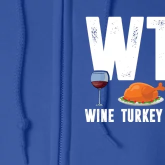 Wine Turkey Family Gift Full Zip Hoodie