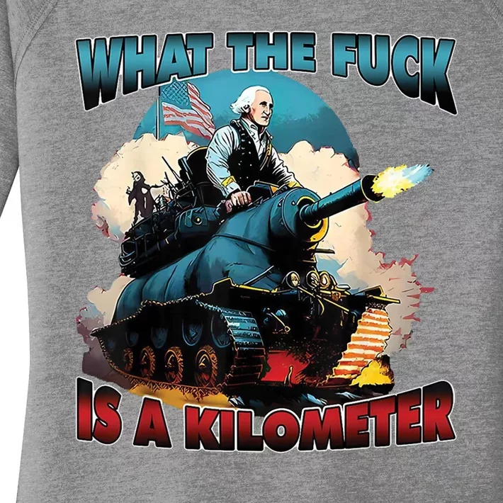 What The Fuck Is A Kilometer Funny George Washington Women's Perfect Tri Tunic Long Sleeve Shirt