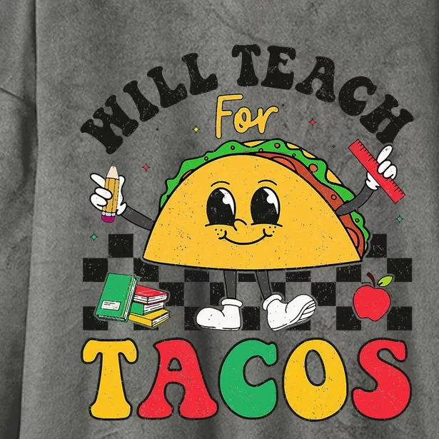 Will Teach For Tacos Lover Funny Cute Cinco De Mayo Teacher Hooded Wearable Blanket